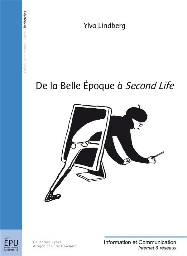 De la Belle Epoque à Second Life