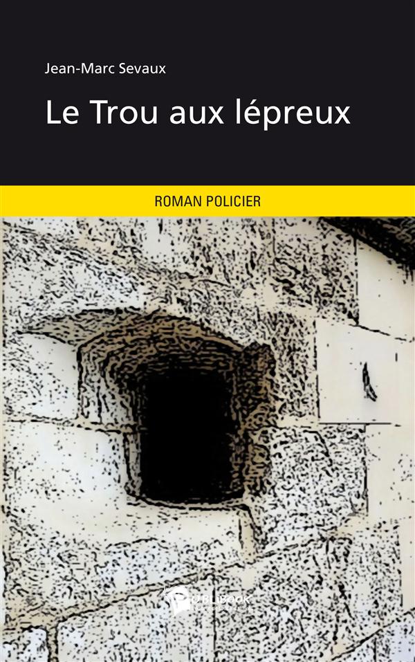 Le trou aux lépreux