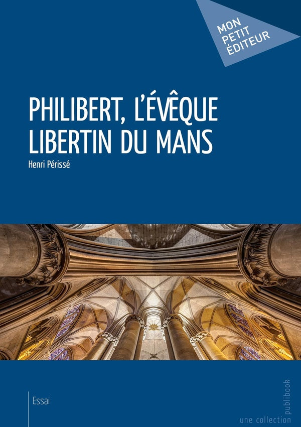 Philibert, l'évêque libertin du Mans