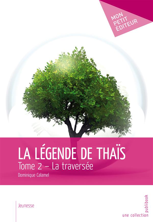 La légende de Thaïs Tome 2 ; la traversée