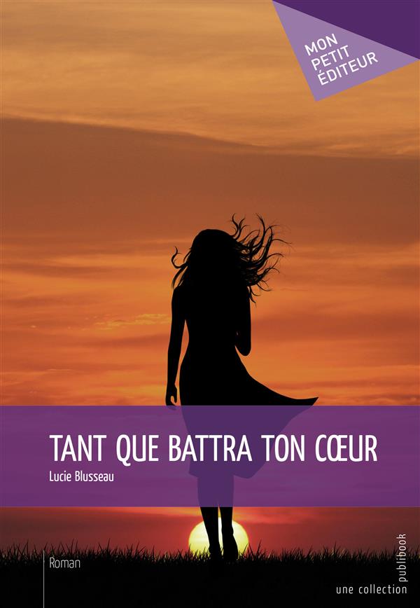 Tant que battra ton coeur