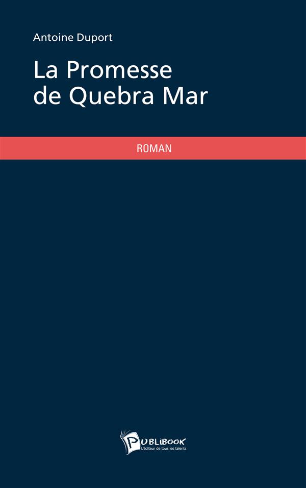 La promesse de Quebra Mar