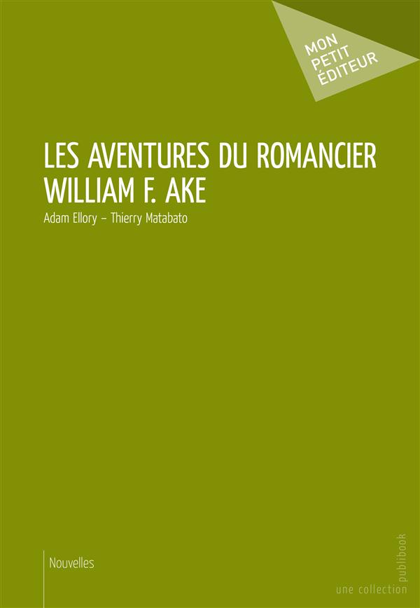 Les aventures du romancier William F. Ake