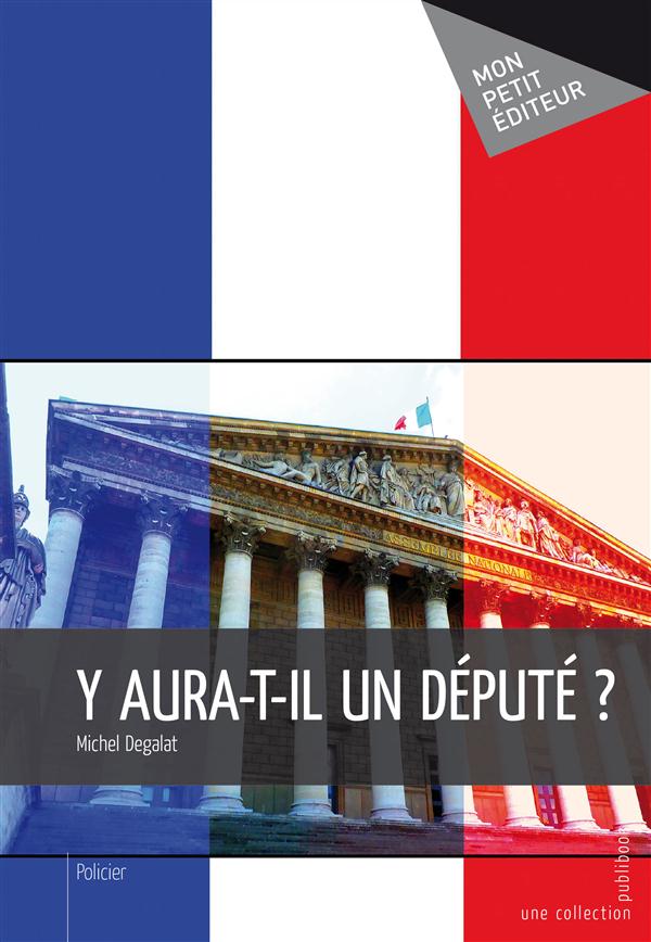 Y aura-t-il un député ?