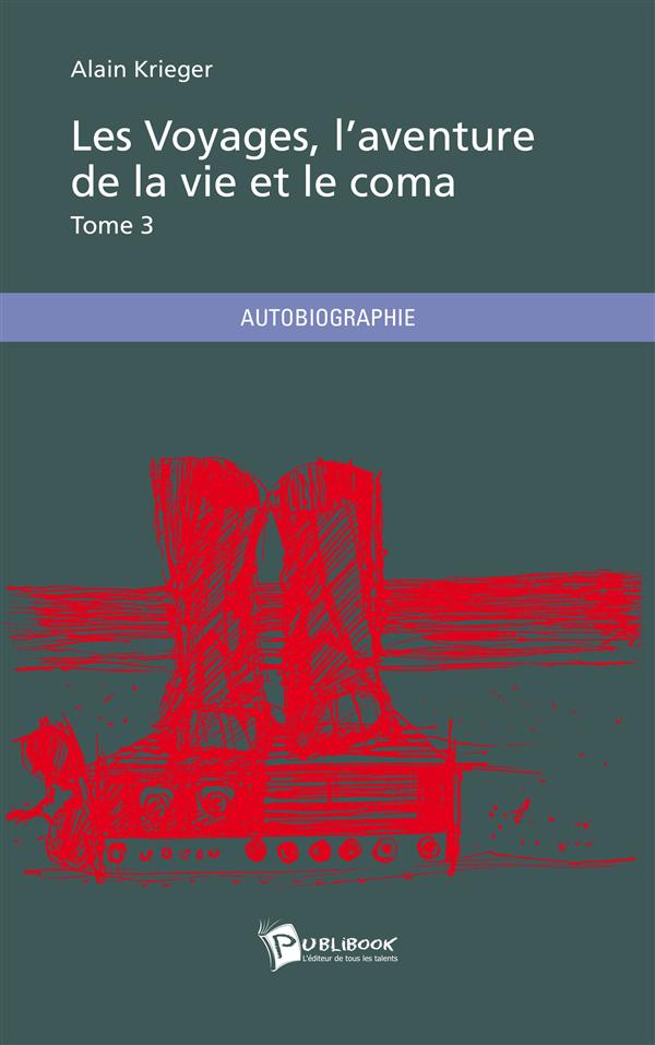 Les Voyages, l'aventure de la vie et le coma Tome 3