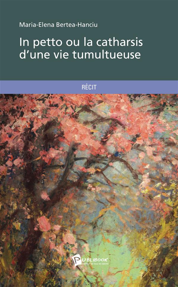 In petto ou la catharsis d'une vie tumultueuse