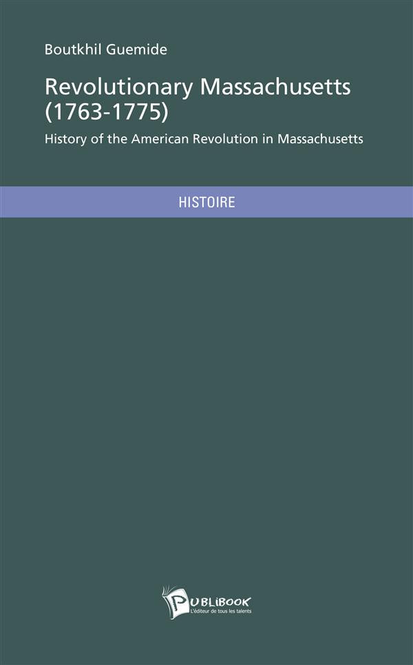 Revolutionary Massachusetts (1763-1775)