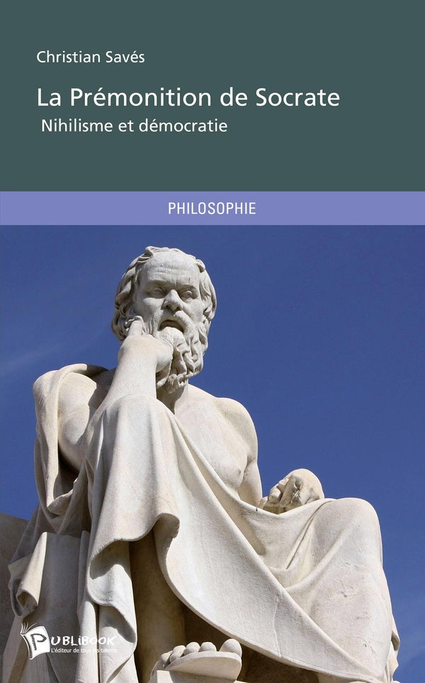 La prémonition de Socrate : nihilisme et démocratie