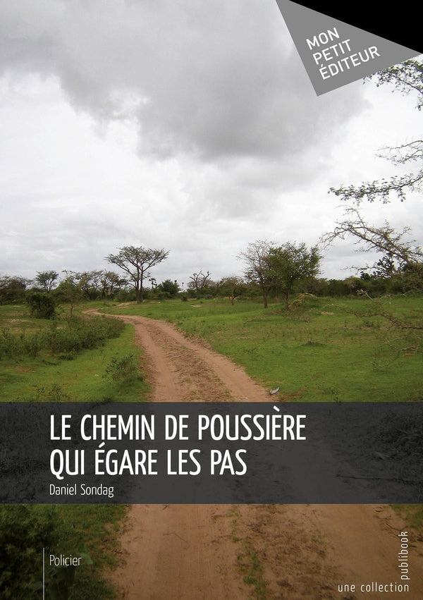 Le chemin de poussière qui égare les pas
