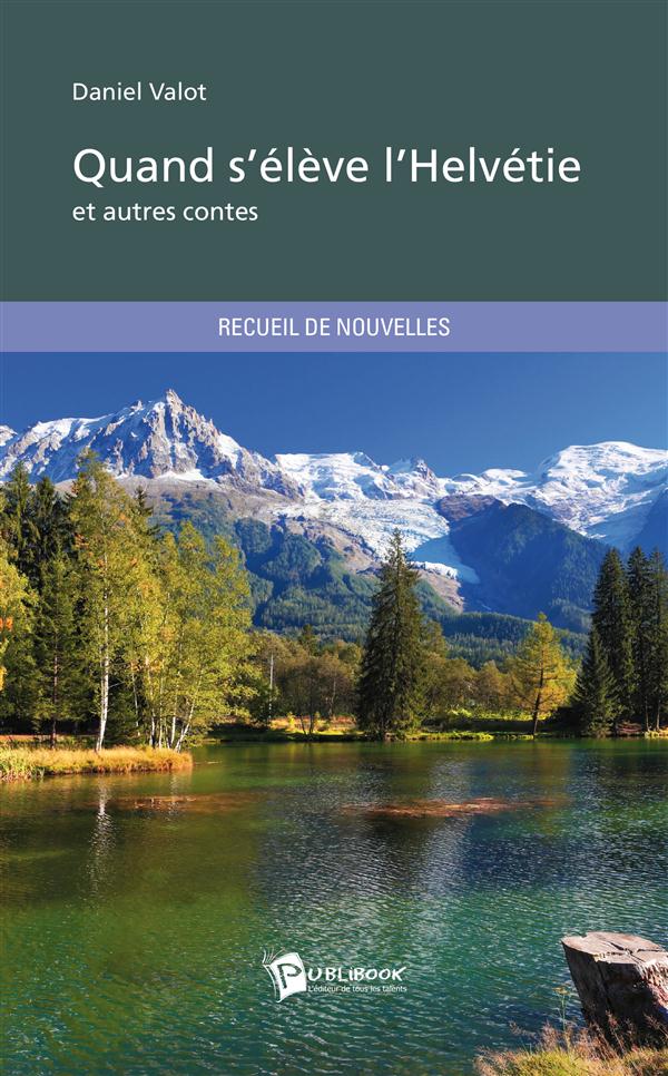 Quand s'élève l'Helvétie