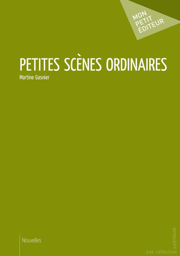 Petites scènes ordinaires