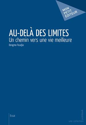 Au-delà des limites ; un chemin vers une vie meilleure