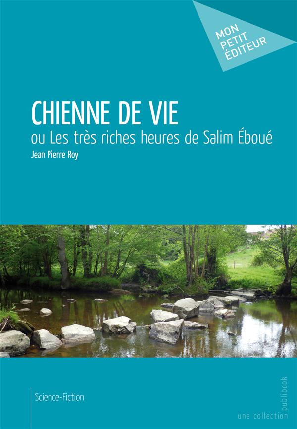 Chienne de vie ou les très riches heures de Salim Eboué