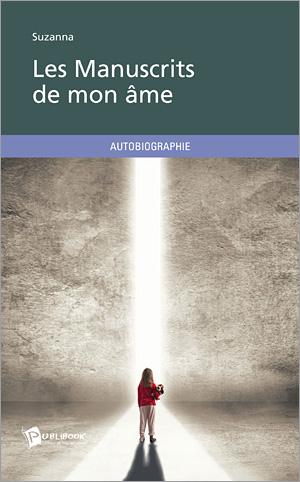 Les manuscrits de mon âme
