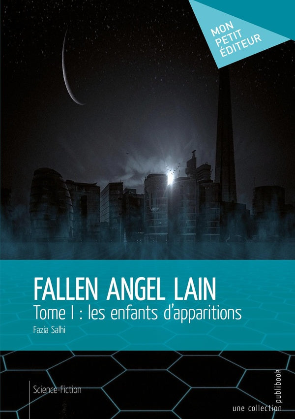 Fallen angel lain Tome 1 ; les enfants d'apparitions