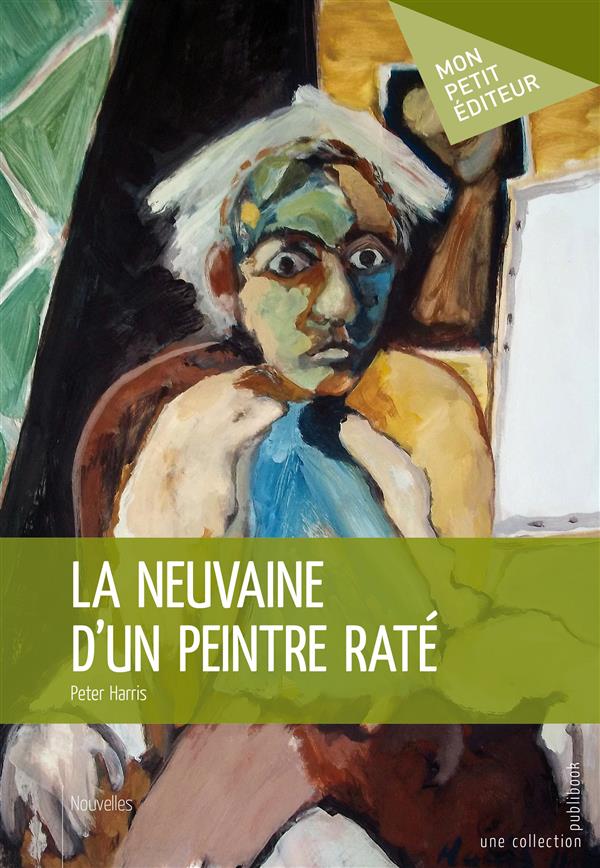 La neuvaine d'un peintre raté