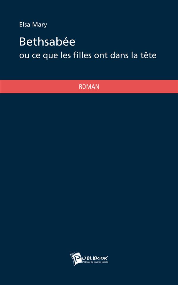 Bethsabée ou ce que les filles ont dans la tête