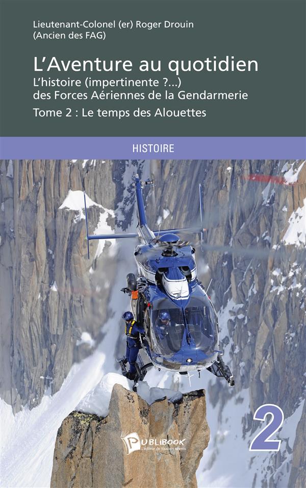 L'aventure au quotidien Tome 2 ; le temps des alouettes