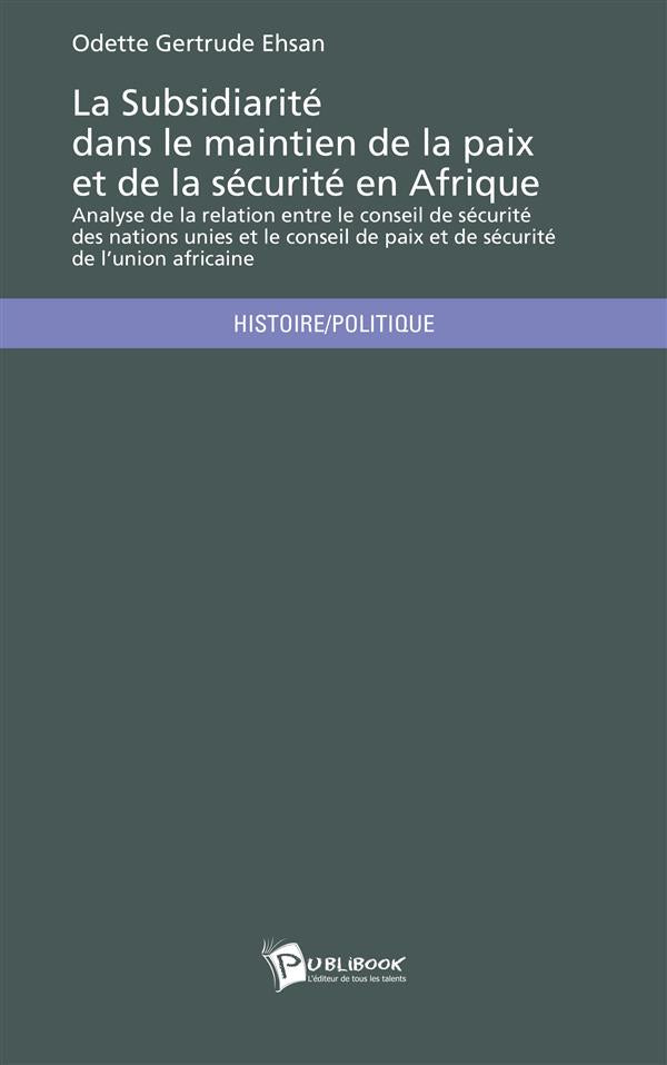 La subsidiarité dans le maintien de la paix et de la sécurité en Afrique