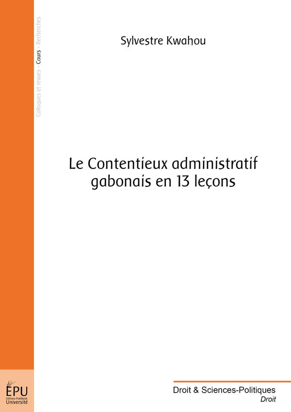 Le contentieux administratif gabonais en 13 leçons