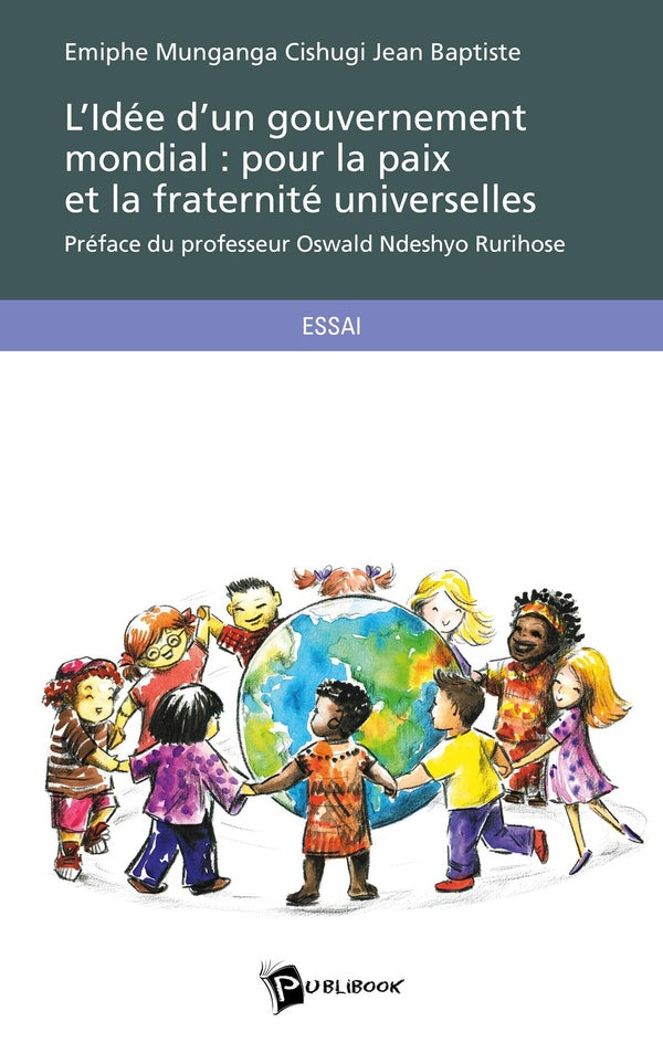 L'idée d'un gouvernement mondial ; pour la paix et la fraternité universelles