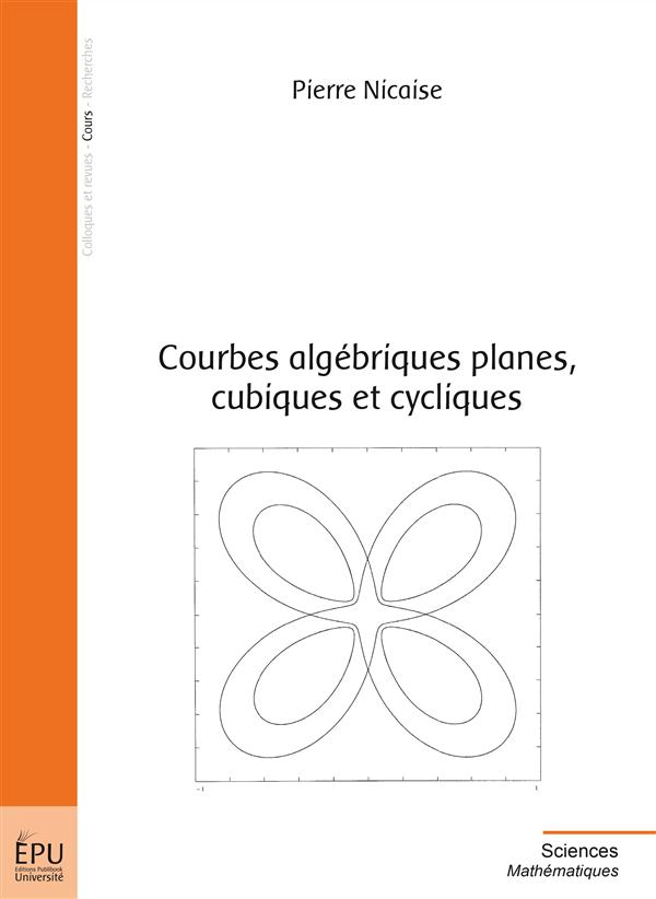 Courbes algébriques planes, cubiques et cycliques (édition 2016)