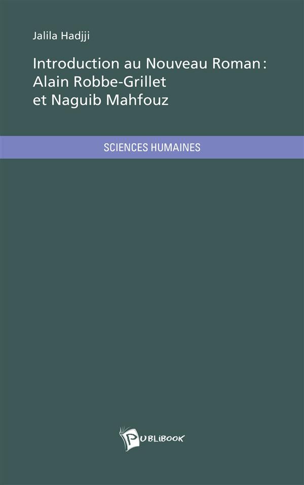 Introduction au Nouveau Roman : Alain Robbe Grillet et Naguib Mahfouz