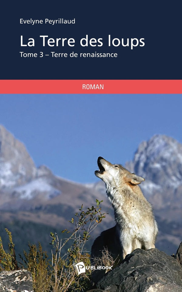 La terre des loups Tome 3 ; terre de renaissance
