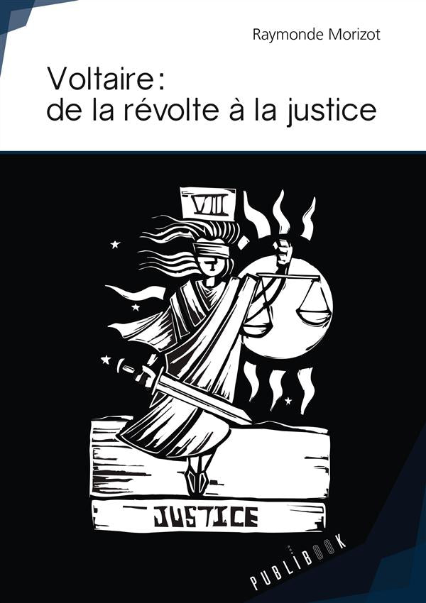 Voltaire : de la révolte à la justice
