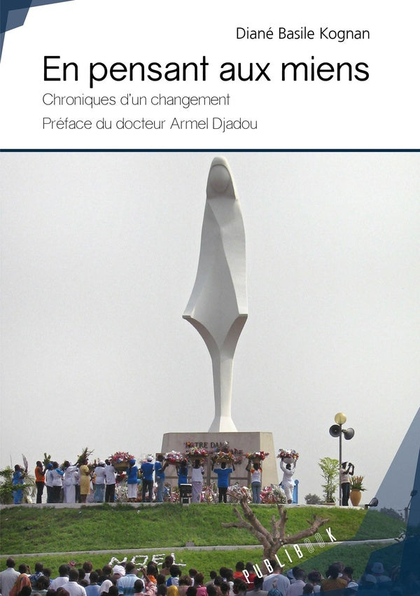 En pensant aux miens ; chroniques d'un changement