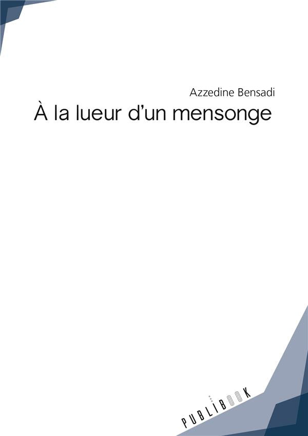 à la lueur d'un mensonge
