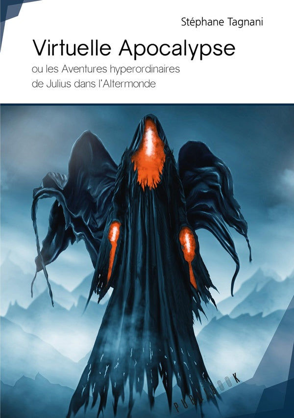 Virtuelle apocalypse ; ou les aventures hyperordinaires de Julius dans l'altermonde