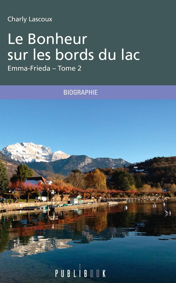 Emma-Frieda Tome 2 ; le bonheur sur les bords du lac