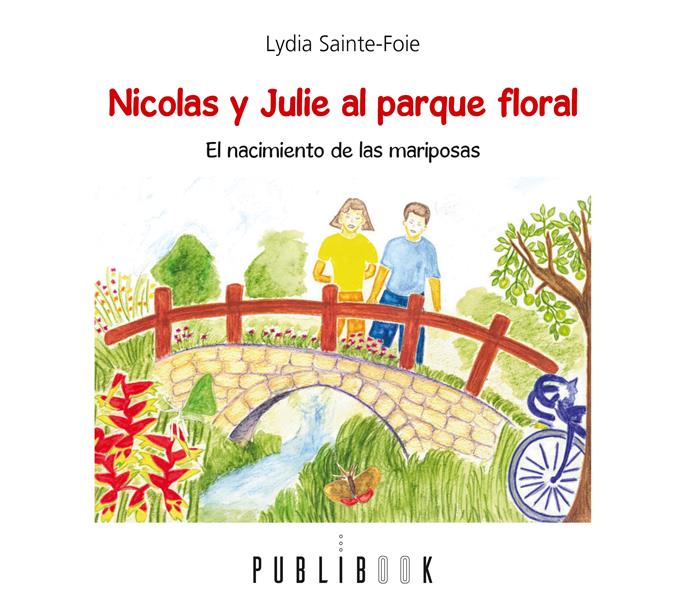 Nicolas y Julie al parque floral ; el nacimiento de las mariposas
