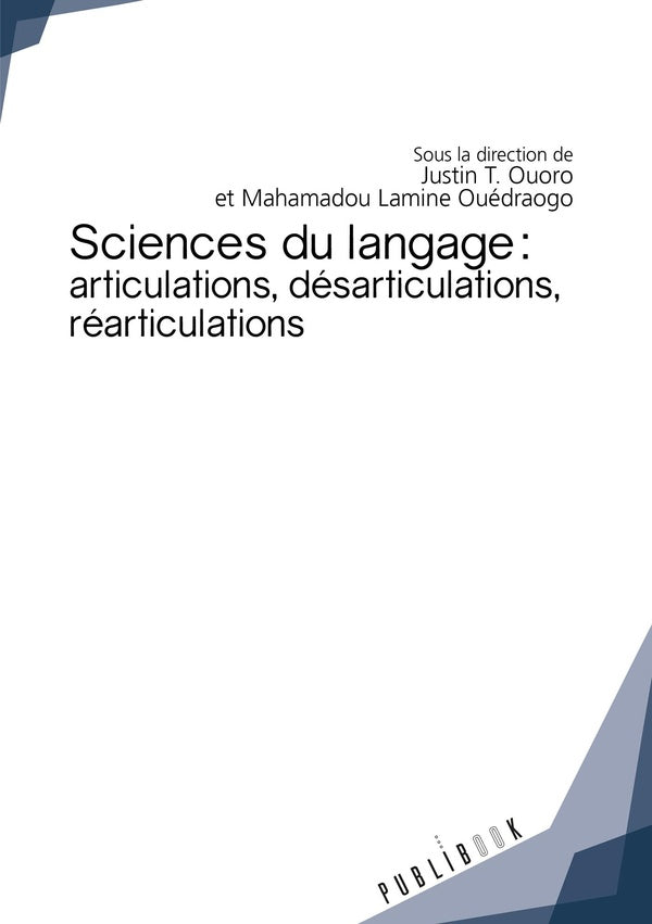 Sciences du langage ; articulations, désarticulations, réarticulations