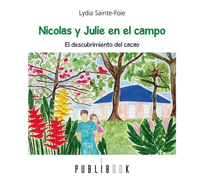 Nicolas y Julie en el campo ; el descubrimiento del cacao