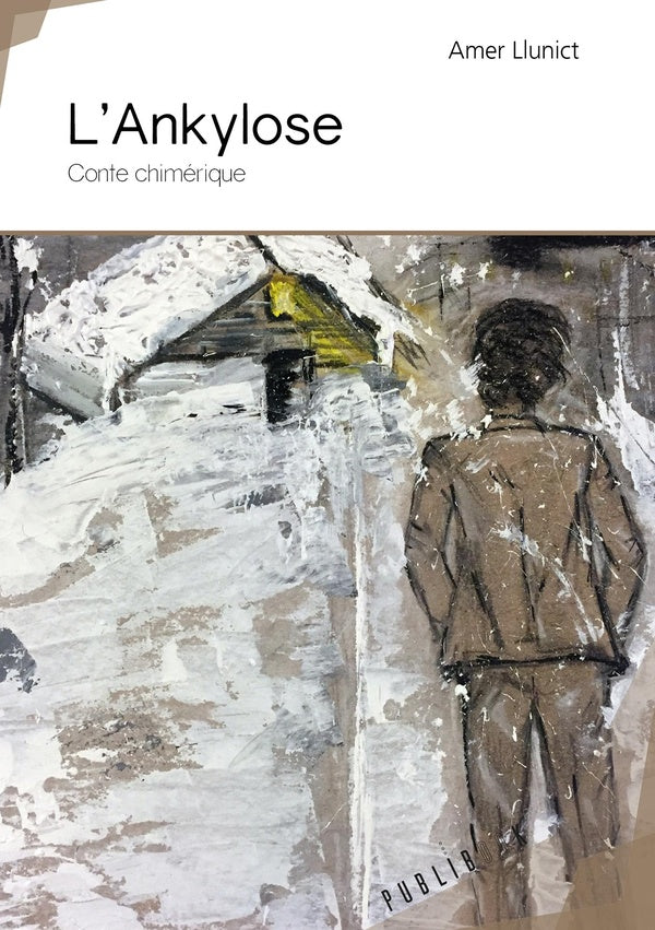 L'ankylose ; conte chimérique