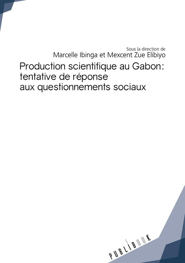 Production scientifique au Gabon ; tentative de réponse aux questionnements sociaux