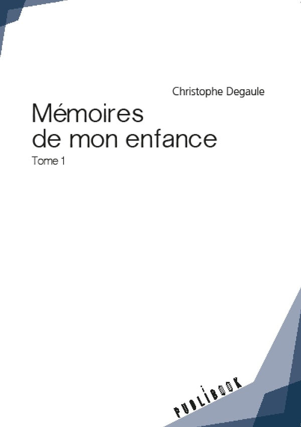 Mémoires de mon enfance Tome 1