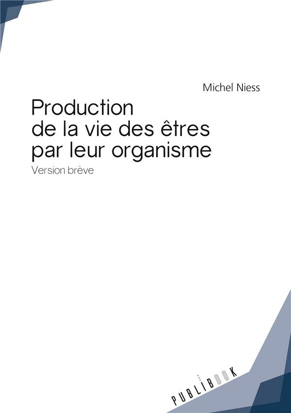 Production de la vie des êtres par leur organisme