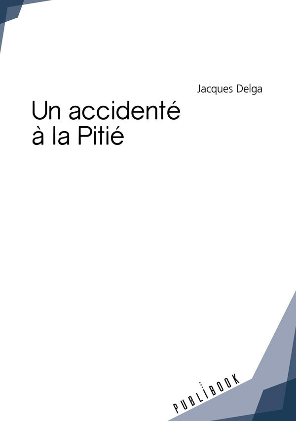 Un accidenté à la Pitié
