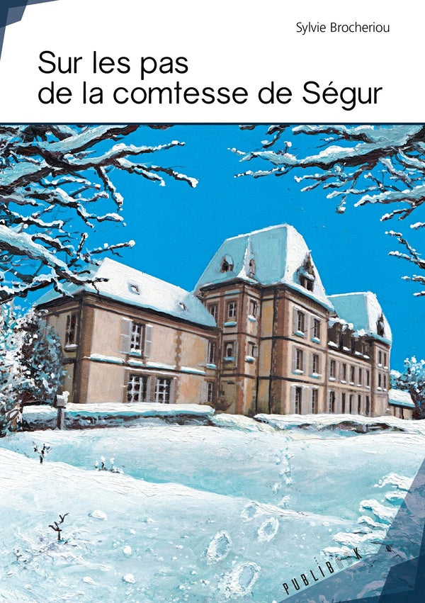 Sur les pas de la comtesse de Ségur