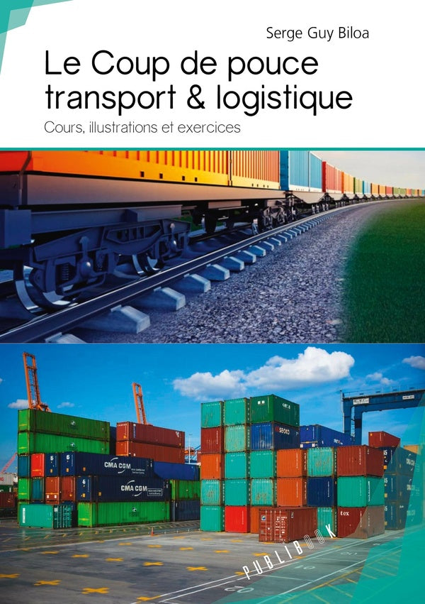 Le coup de pouce transport & logistique ; cours, illustrations et exercices