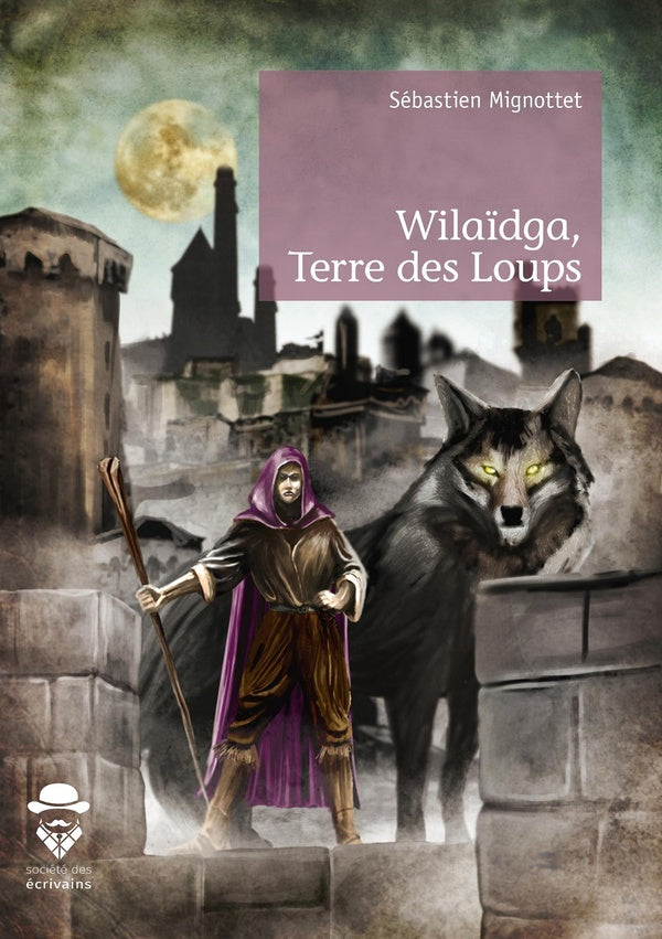 Wilaïdga, Terre des Loups; La Puissance des Lumières