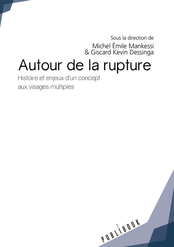 Autour de la rupture ; histoire et enjeux d'un concept aux visages multiples