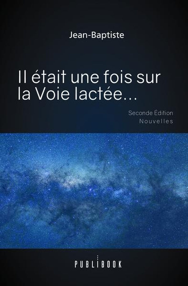 Il etait une fois sur la voie lactee...