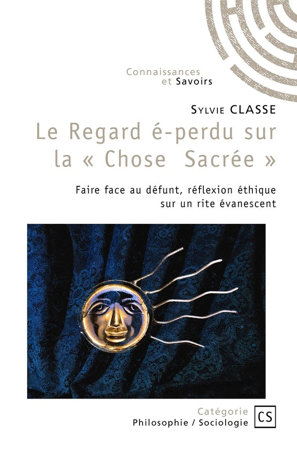 Le regard é-perdu sur la « Chose Sacrée » : Faire face au défunt, réflexion éthique sur un rite évanescent