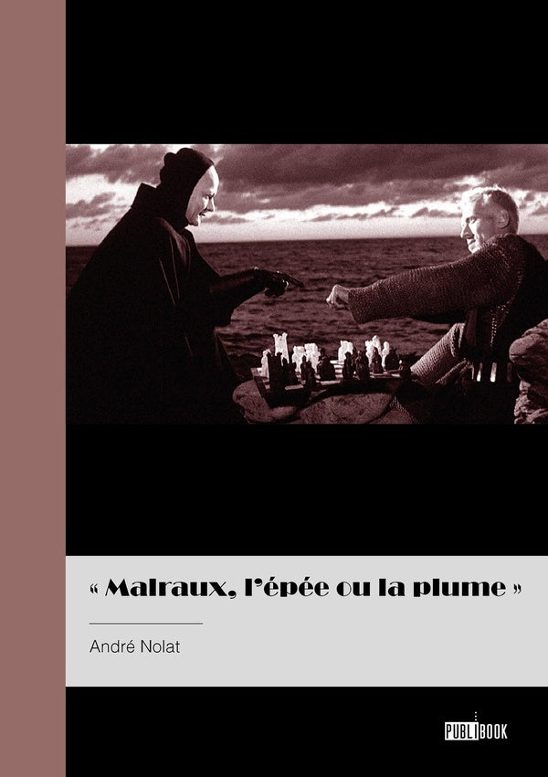 Malraux, l'épée et la plume
