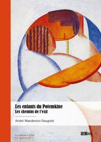 Les enfants du Potemkine : les chemins de l'exil