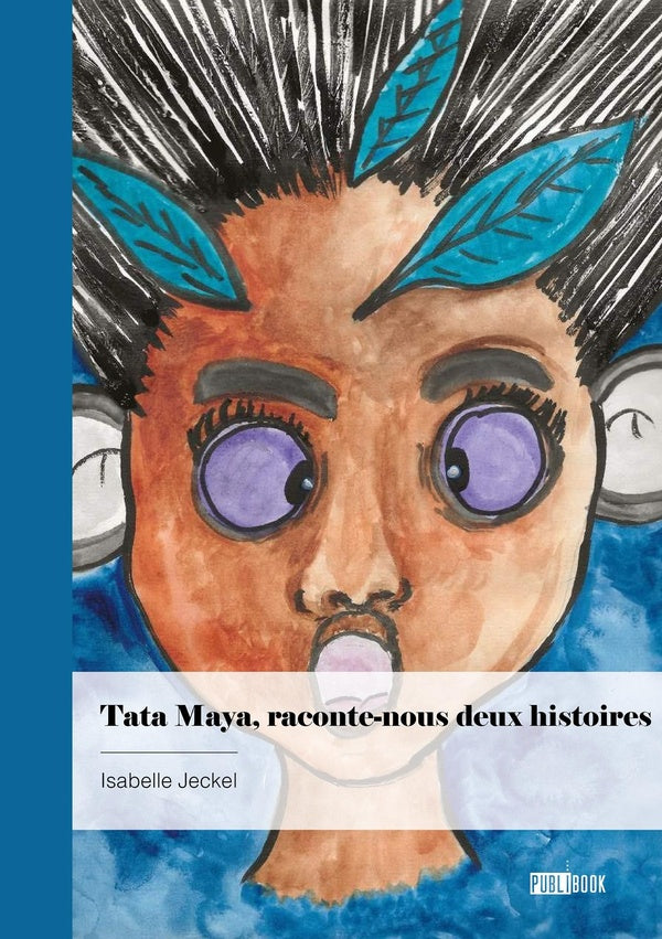 Tata Maya, raconte-nous deux histoires